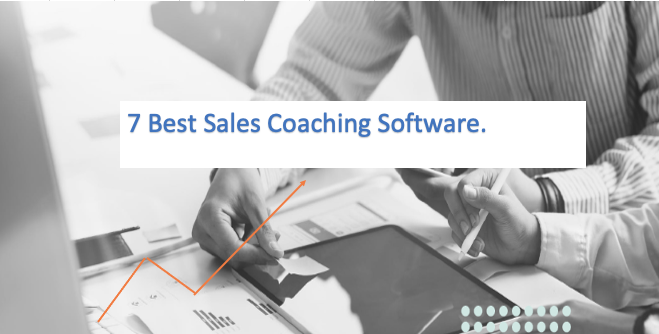 7 Best Sales Coaching Software.