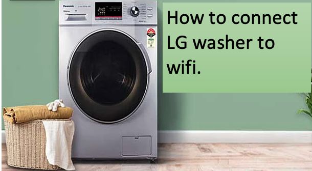 How to connect LG washer to wifi.