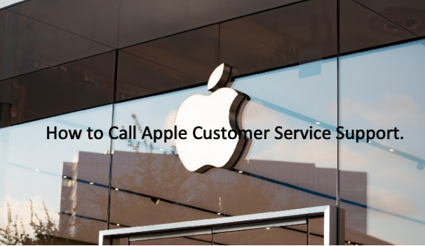 How to Call Apple Customer Service Support.