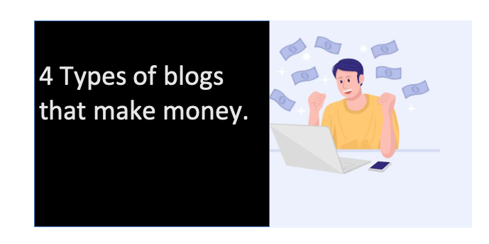 4 Types of blogs that make money.